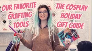 Our 13 Favorite Crafting Tools | Cosplay 2021 Holiday Gift Guide
