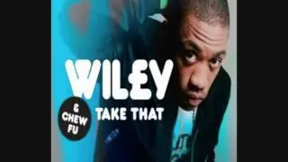 Wiley Ft Chew Fu - Take That