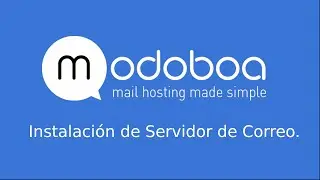Instalación de Servidor de Correo Modoboa