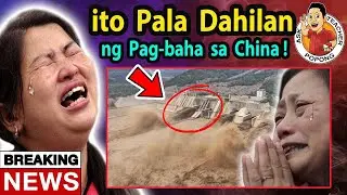 🔴 ito  PALA DA-Hi-LAN  ng PAG-BAHA sa CHINA !  Bakit Tinago ito !  ?