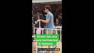 elrumi dan eca aura bermesraan di Thailand... Fuji dan alam ganjar kena tikung.... 
