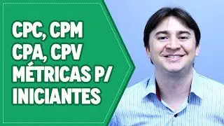 GUIA DE MÉTRICAS GOOGLE ADS PARA INICIANTES: CPC, CTR, CPA, CPM