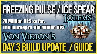 Ice Spear + Freezing Pulse Totems Day 3 Build Update / Guide - 70 Million DPS!!