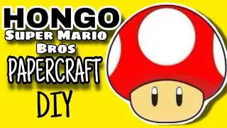 Como hacer Hongo Súper Mario Bros PAPERCRAFT DIY
