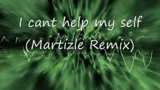I cant help my self - DJ Martizle Remix