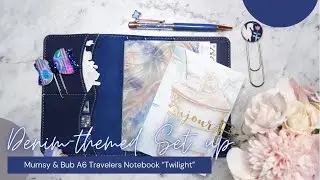 A6 Travelers Notebook "Twilight" | Denim-themed Planner Set up | Mumsy & Bub