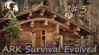 ARK SURVIVAL EVOLVED - Улучшение дома #3