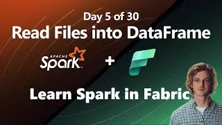 How to read CSV, JSON, PARQUET into Spark DataFrame in Microsoft Fabric (Day 5 of 30)