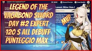 Evento Legend of the Vagabond Sword Day 2 - Solo Expert 6550 punti - Genshin Impact Ita