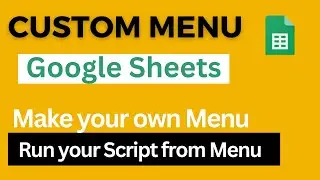 Custom Menu in Google Sheets in Hindi || Google Apps Script Custom Menu
