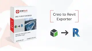 Creo to Revit Exporter, Converter, Importer, plug-in