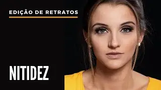 Edição de Retratos | Nitidez