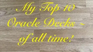 My Top 10 Oracle Decks - of all time! ~ VR to @the_hermits_cave