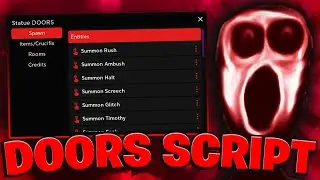 [NEW👁️] DOORS Script GUI / Hack (SPAWN NEW ENTITIES, CUSTOM ITEMS & NEW CRUCIFIX!) *PASTEBIN 2023*