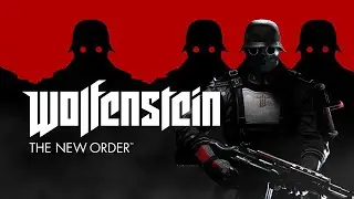 ☠Стрим Wolfenstein: The new order - Часть # 1 полное прохождение.