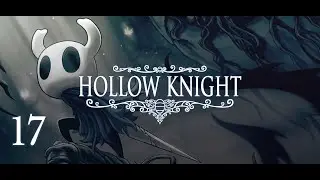 Am Rand der Weld – Hollow Knight – 17 – |Deutsch/Ger|