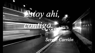 Estoy ahí, contigo - Sergio Carrión