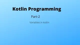 # Kotlin Variable(Variable Declaration And Difference between var and val )
