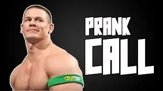 John Cena Prank Call