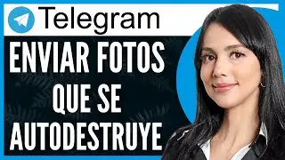 Como Enviar Fotos Por Telegram Y Que Se Autodestruye (Muy fácil)