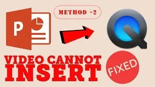 Method 2 - PowerPoint Cannot insert a video from the selected file. Verify that the path