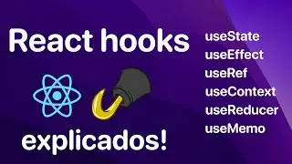 Tutorial React hooks | Todos los React hooks explicados 🪝