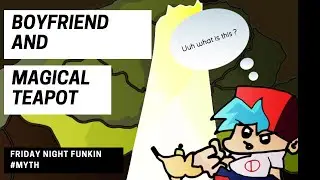 Friday Night Funkin' - Boyfriend and Magical Teapot