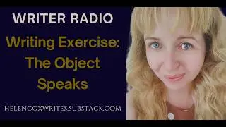 Writing Exercise: The Object Speaks