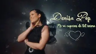 Denisa Pop ❣️ Mi-ai cuprins de tot inima ❣️ Video Official || 2024 ||