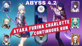 Abyss 4.2 C2 Ayaka Furina Charlotte & C3 Raiden Sucrose Hypercarry Continuous Run