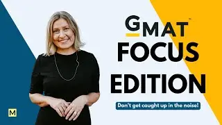GMAT Focus Edition : Don't get caught up in the noise! 