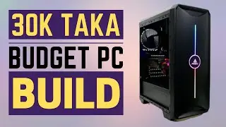 30,000TK Best Budget Gaming PC Build 2022 || AMD Ryzen PC Build 2022 || Bangla.