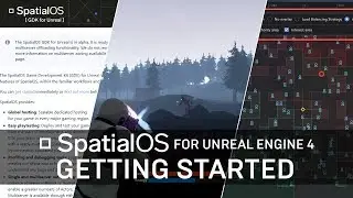 SpatialOS GDK for Unreal Tutorial Series | Getting Started
