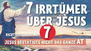 Jesus bestätigte nicht die Aufrufe zu Mord & Totschlag - 7 Irrtümer über Jesus von Nazareth - Teil 7