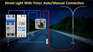 Street Light With Timer Connection diagram/Auto Manual Connection 