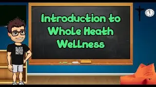 Lessons: Introduction to Whole Health Wellness