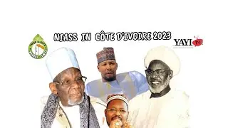 NIASS IN CÔTE D'IVOIRE 2023 - Ziyarah Sheikh Sherif Ali Ibn Sheikh Ahmad Tidjane Ibn Baye Niass RTA