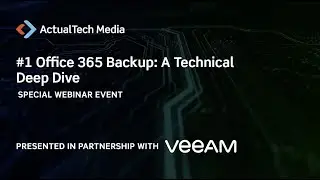 #1 Office 365 Backup: A Technical Deep Dive with Veeam
