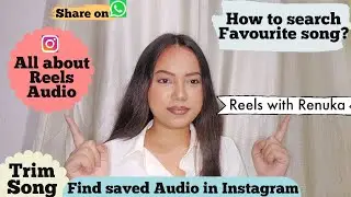 Reels with Renuka Ep. 2 | How to save Reels song/ sound | Trim & search audio, For beginners, share