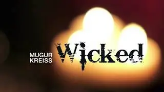 Mugur Kreiss / Wicked  / 2018