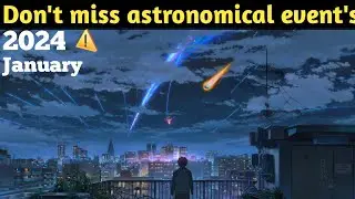 ⚠️ Don't miss - Astronomical event's 2024