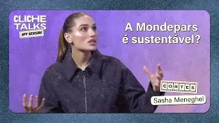 Porque a Sasha não considera a Mondepars sustentável? | Cliche Talks #ep52