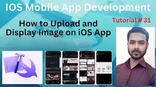 Tutorial 31: How to Upload and Display Image on iOS App | HOW TO ADD IMAGES TO IOS APP Swift 2021