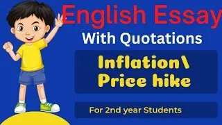 |Inflation/Price hike Essay in English with quotations for 2nd year||Essay on Rising prices with quo