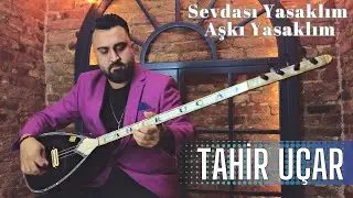 Tahir Uçar - Sevdası Yasaklım Aşkı Yasaklım (Official Video)