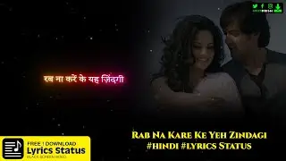 Rab Na Kare Ke Yeh Zindagi_#hindi #lyrics #status #reels #sad   🆓Download Link Below👇#GreenPrism