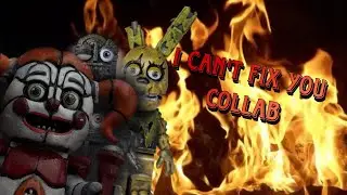 [FNaF/SM] I Can't Fix you remix collab Map open(19/22)