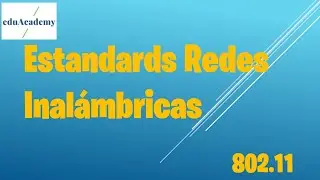 Estandards Redes Inalámbricas