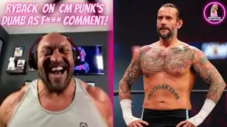 Ryback shoots on CM Punk’s Dumb as F*** comment! #cmpunk