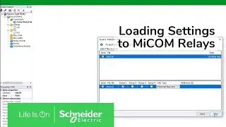 Loading Settings to MiCOM Relay in Easergy Studio | Schneider Electric Support